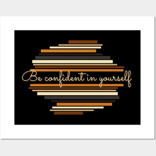 Be confident in yourself - Vintage life quotes Posters and Art